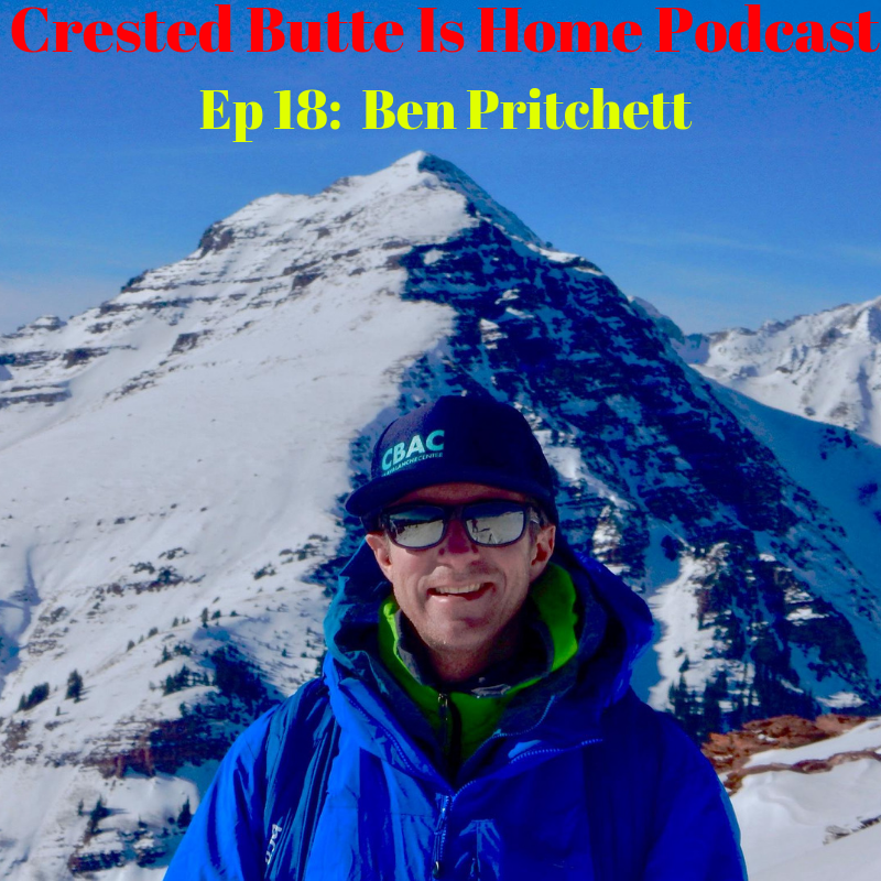 ben pritchett crested butte is home podcast avalanche forecasting