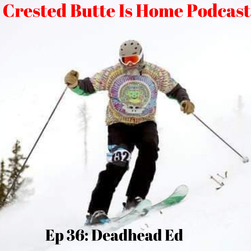 deadhead Ed boardman crested butte