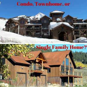 Crested Butte townhome, condo, or single family home?