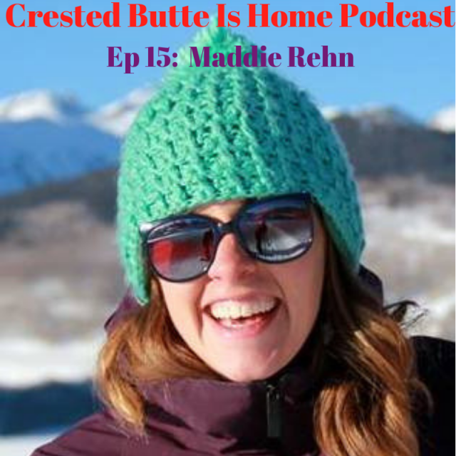 crested butte is home podcast episode 16 maddie rehn gunnison public lands initiative