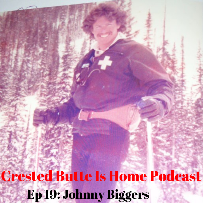 johnny biggers crested butte is home podcast